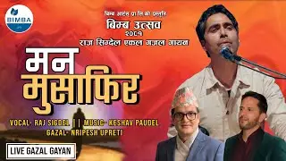 Man Musafir | LIVE Gazal Gayan | Raj Sigdel | Nripesh Upreti | Bimba Utsav | Bimba Arts