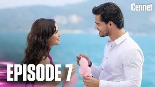 Cennet - Episode 7
