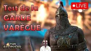 🔴 On re-test de tester La GARDE VAR&Egrave;GUE ! [For Honor]