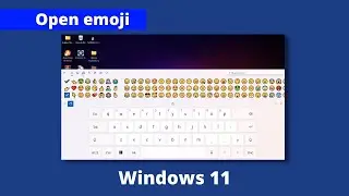 Windows 11 emoji : How to open emoji in windows 11
