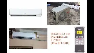 Hitachi 1.5ton 4star 2018 Inverter AC Review