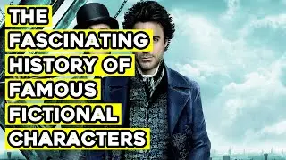 The Fascinating History of Famous Fictional Characters