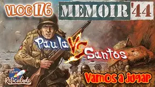 [VLOG 176] MEMOIR 44  |  Santos Vs Paula  ¡Al ataqueeer!