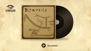 Djambi - Saudade [CD Barca Pra Ilha] (Áudio Oficial)
