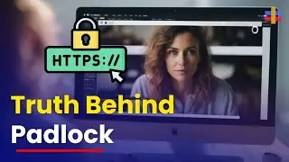 The Truth Behind the Padlock Icon on Your Web Browser (What It Truly Means?)