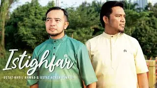 🔴 Ustaz Nabil Ahmad & Ustaz Azren Ismail - Istighfar |  Official Music Video