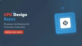 CPU Design Basics: Simple Processor Architecture & Instruction Execution Explained!