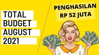 Total Budget August 2021 | Pintar Atur Uang | Financial Indepedence Retire Early