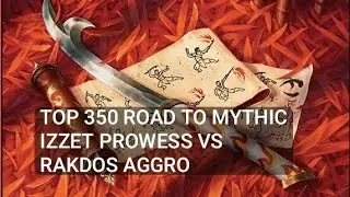 Road to Mythic from TOP 350 Player | Izzet Prowess vs Rakdos Aggro | Pioneer | Diamond Rank