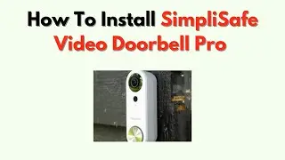 Как установить видеодомофон SimpliSafe Video Doorbell Pro &ndash; Руководство по подключению и монтажу ...