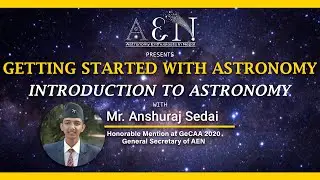 GETTING STARTED WITH ASTRONOMY: INTRODUCTION, HISTORY & DEVELOPMENT | ASTRONOMY FOR BEGINNERS | AEN