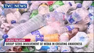 Plastic Pollution | Group Seeks Involvement Of Media In Creating Awareness