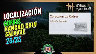 Rancho Crin Salvaje – Todos los Cofres | Where Winds Meet 💯 Guía 100% 🏆