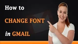 How to Change Font in Gmail Messages