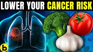 Lower Your Cancer Risk By Eating These 10 Cancer-Fighting Foods