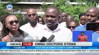 Health services in Embu County crippled as doctors strike over poor working conditions.