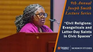 2023 Joseph Smith Lecture: Dr. Anthea Butler