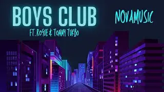 Nova - BOYS CLUB (feat. Rogue & Tommy Turbo) [Official Lyric Video]