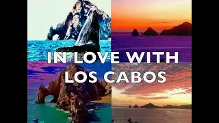 In Love with Los Cabos, Luxury Resorts Los Cabos, Love Los Cabos