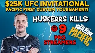 *NEW* WARZONE Huskerrs Kills 9 Pro Streamers!! / Pacific First Tournament - $25k UFC Invitational