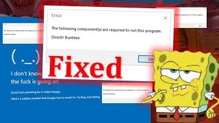 How to Solve The following component(s) are required to run this program: DirectX Runtime Issue