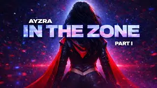 AYZRA - IN THE ZONE &ndash; Headphones On, World Off