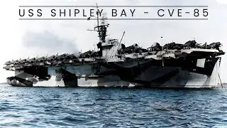USS Shipley Bay - CVE-85 (Escort Carrier)