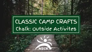 Classic Camp Crafts: Chalk - Outside Activities