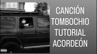 CANCI&Oacute;N-TOMBOCHIO-TUTORIAL ACORDE&Oacute;N