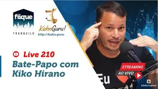 Live#210 - Bate papo com Kiko Hirano - Dicion&aacute;rio do Investidor | Fique Tranquilo