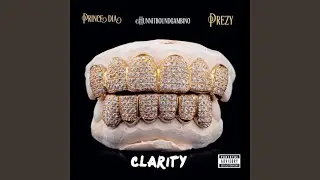 Clarity (feat. Prince Dia & Prezy)
