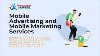 Mobile Advertising and Mobile Marketing Services - Innovative Infomedia Business Solutions