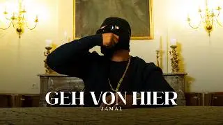 JAMAL - GEH VON HIER (OFFICIAL VIDEO)