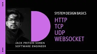 System Design Basics in Bangla | Internet Protocols: HTTP, TCP, UDP & WebSocket Explained
