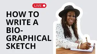 How to Write a Biographical Sketch | Step-by-Step Tips