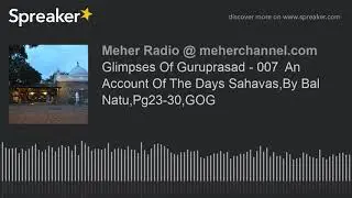 007 Glimpses Of Guruprasad -  An Account Of The Days Sahavas,By Bal Natu,Pg23-30,GOG