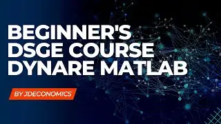 Beginners Course: Intro to DSGE models in Dynare-Matlab