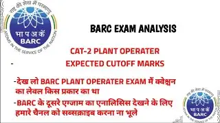 BARC PLANT OPERATER EXPECTED Cut-off Mark's And Exam Level Review #barc #dae #npcil