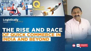 The Rise and Race of Quick logistics in India and beyond !