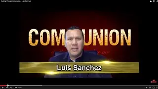 Healing Through Communion - Luis Sanchez
