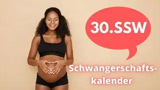30 Schwangerschaftswoche | Wahl des 