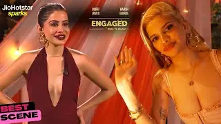 Uorfi Javed Brings A HOT Gift For The Boys! | Ep. 12 | Engaged- Roka Ya Dhokha | JioHotstar Sparks