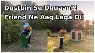 Gaurav Ne Dustbin Me Aag Laga Di 😂😱 | Park Vlog Gone Wrong!