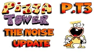 PIZZA TOWER  the noise update - pizza tower pero con el noise - PT 3