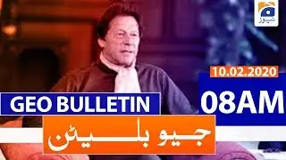 Geo Bulletin 08 AM | 10th February 2020