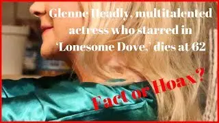Glenne Headly, Multitalented Actress who starred in &lsquo;Lonesome Dove,&rsquo; dies at 62