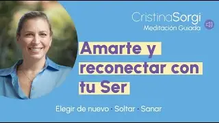 Meditaci&oacute;n para Amarte y conectar con tu Ser