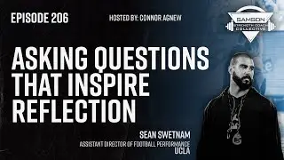 Asking Questions that Inspire Reflection with Sean Swetnam | Samson Strength Coach Collective