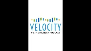 Announcing Velocity - The Vista Chamber Podcast