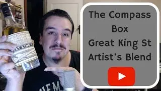 Whisky Review: The Compass Box Great King St Artist's Blend
